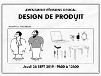 Pensons Design de produit. Le jeudi 26 septembre 2019 à Chalon sur Saône. Saone-et-Loire.  09H00